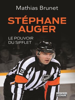cover image of Stéphane Auger, le pouvoir du sifflet